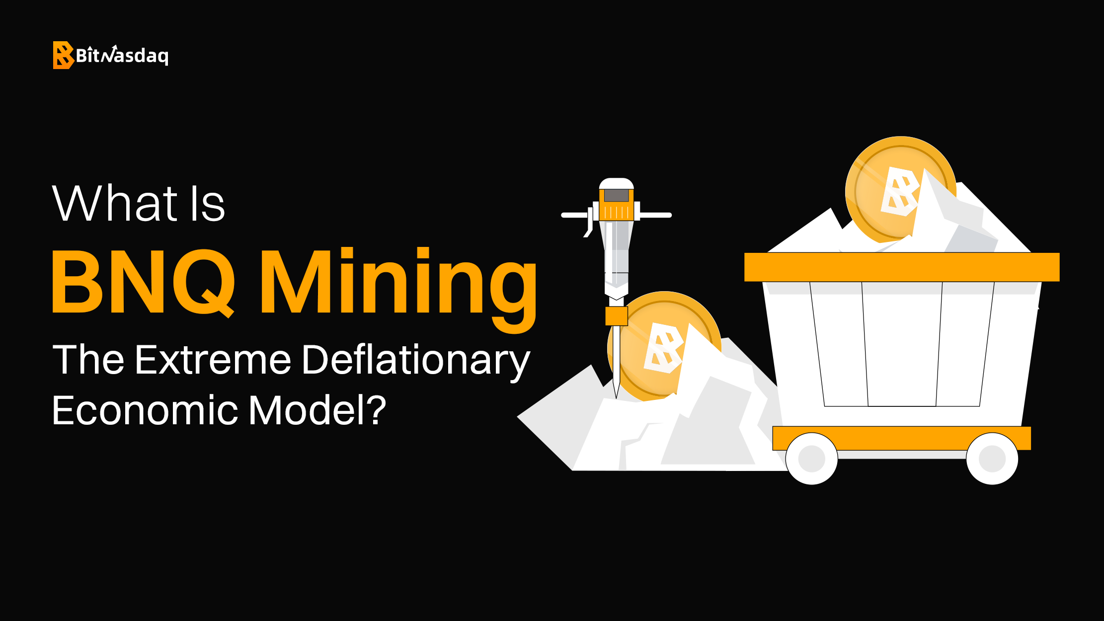 What Is BNQ Mining, The Extreme Deflationary Economic Model_ copy.png